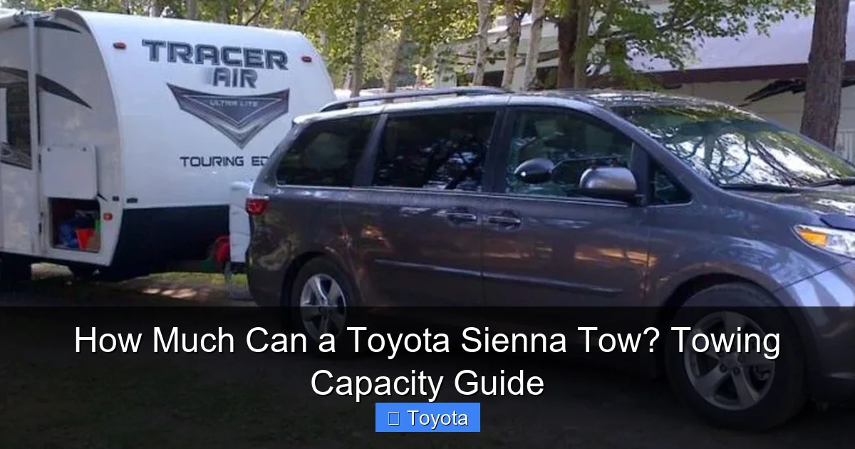 How Much Can a Toyota Sienna Tow? Towing Capacity Guide