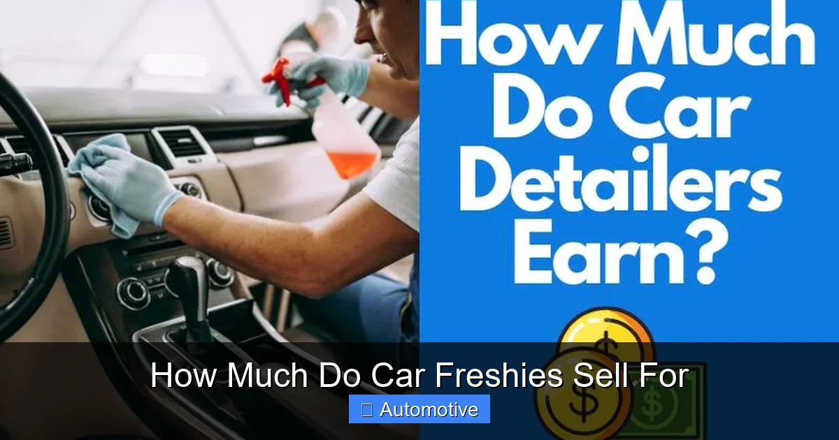 How Much Do Car Freshies Sell For