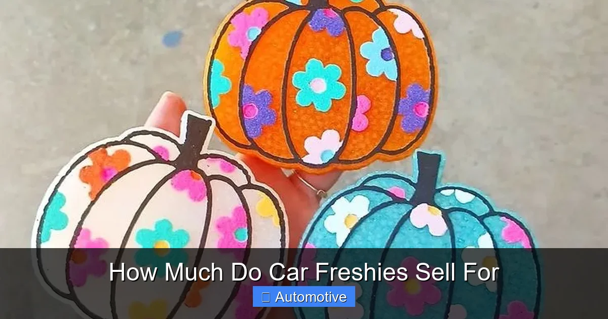 How Much Do Car Freshies Sell For