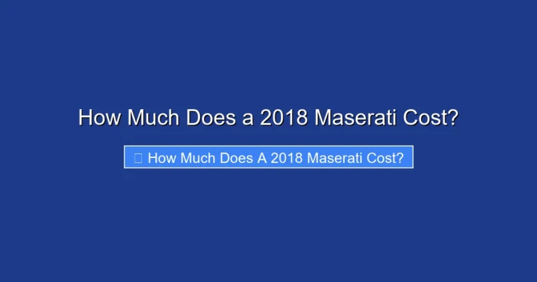 How Much Does a 2018 Maserati Cost?