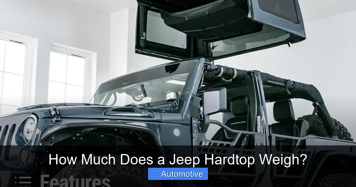 How Much Does a Jeep Hardtop Weigh?