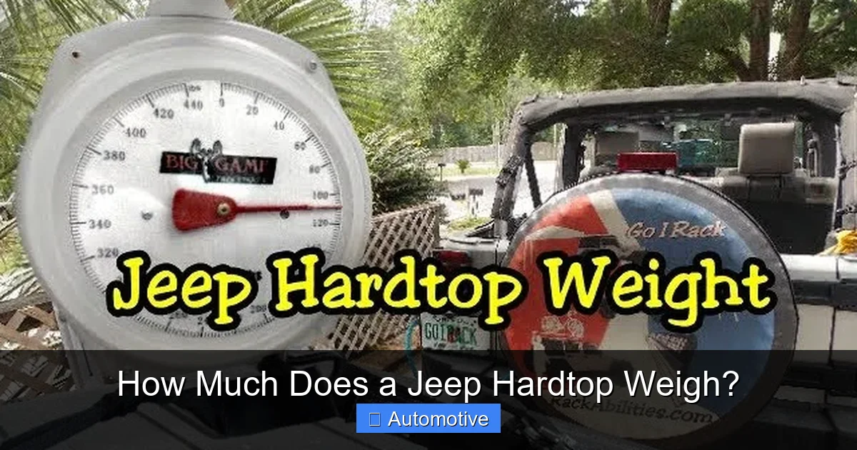 How Much Does a Jeep Hardtop Weigh?