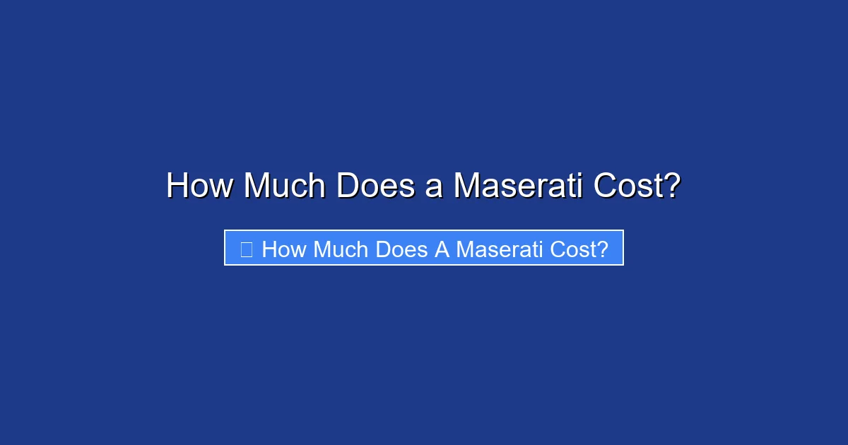 How Much Does a Maserati Cost?
