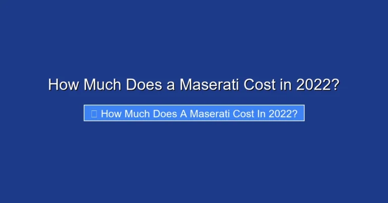 How Much Does a Maserati Cost in 2022?