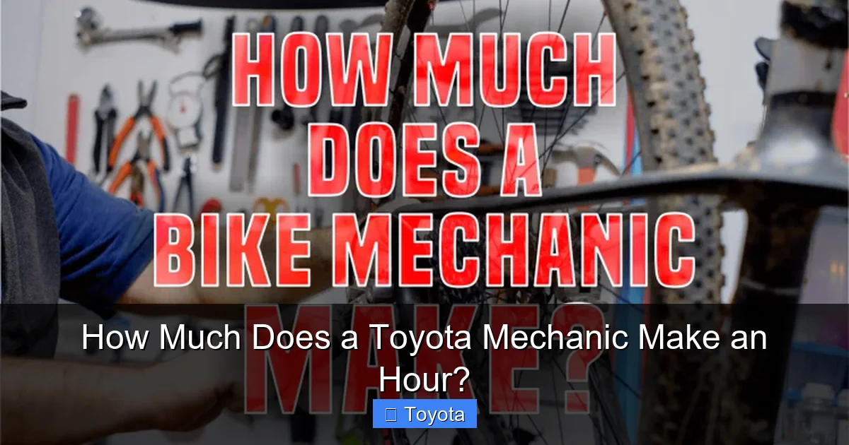 How Much Does a Toyota Mechanic Make an Hour?