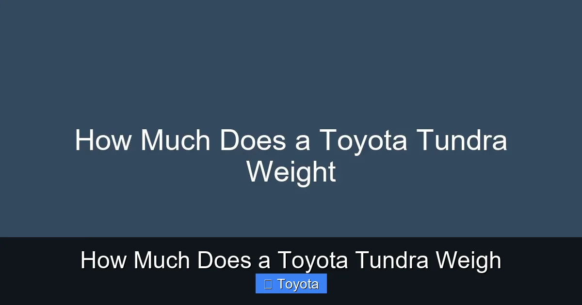 How Much Does a Toyota Tundra Weigh