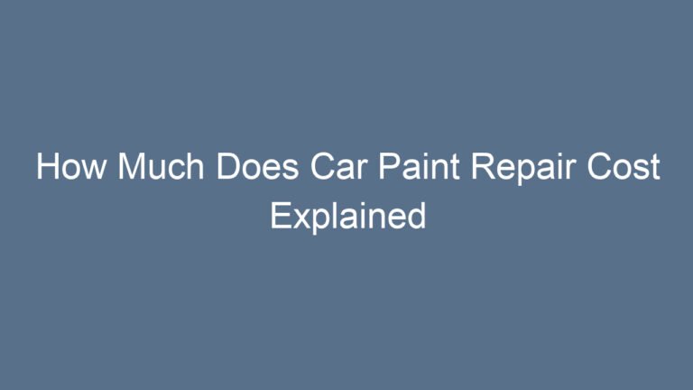 How Much Does Car Paint Repair Cost Explained with Pricing Factors and Tips