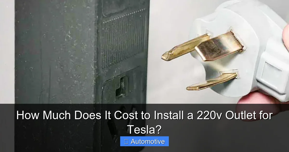 How Much Does It Cost to Install a 220v Outlet for Tesla?