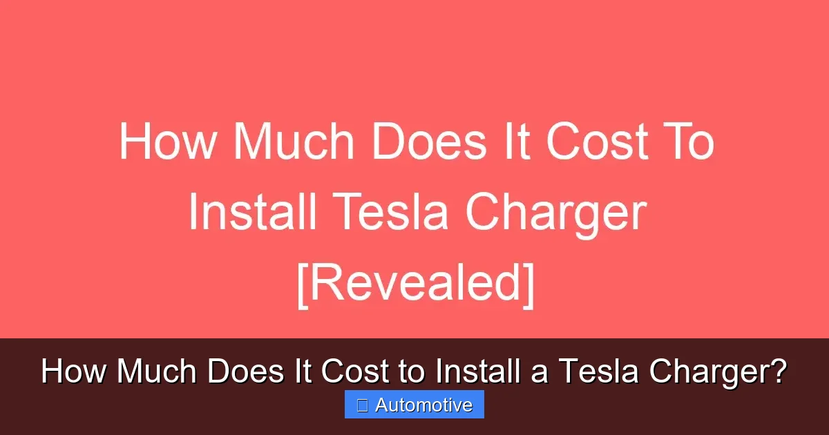 How Much Does It Cost to Install a Tesla Charger?