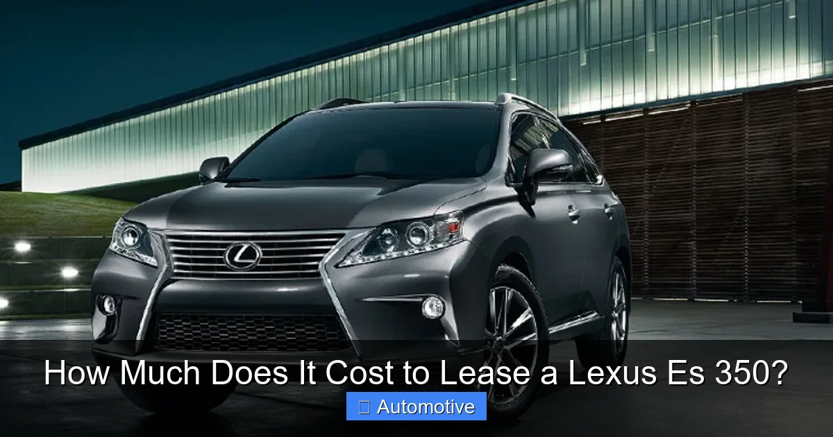 How Much Does It Cost to Lease a Lexus Es 350?