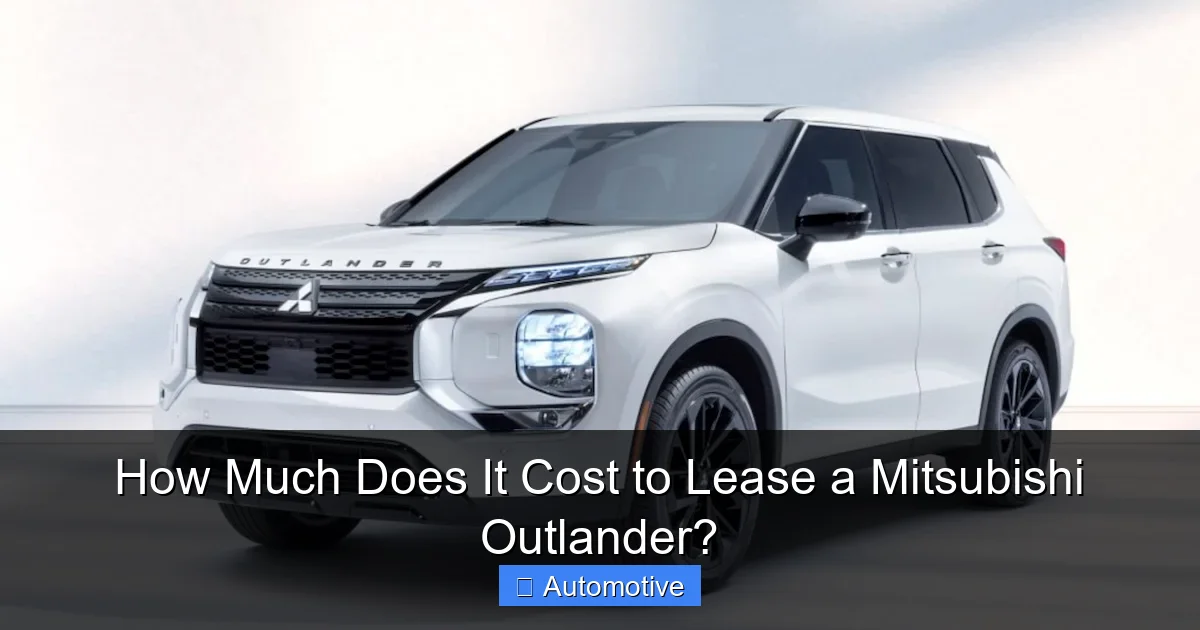 How Much Does It Cost to Lease a Mitsubishi Outlander?