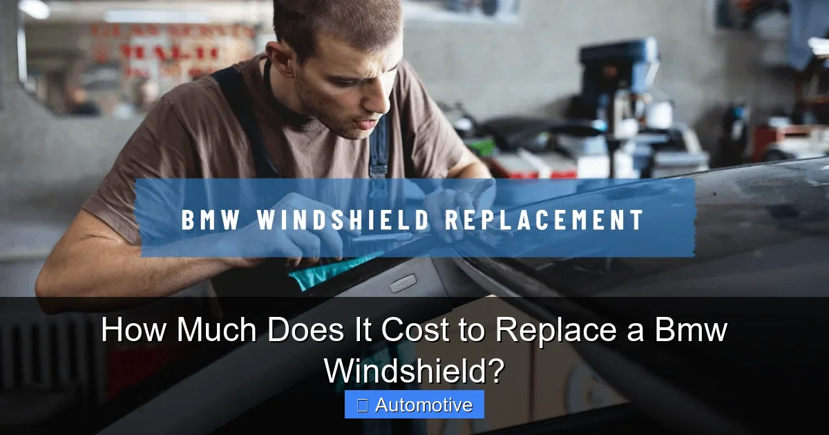 How Much Does It Cost to Replace a Bmw Windshield?