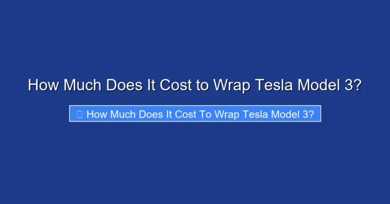 How Much Does It Cost to Wrap Tesla Model 3?