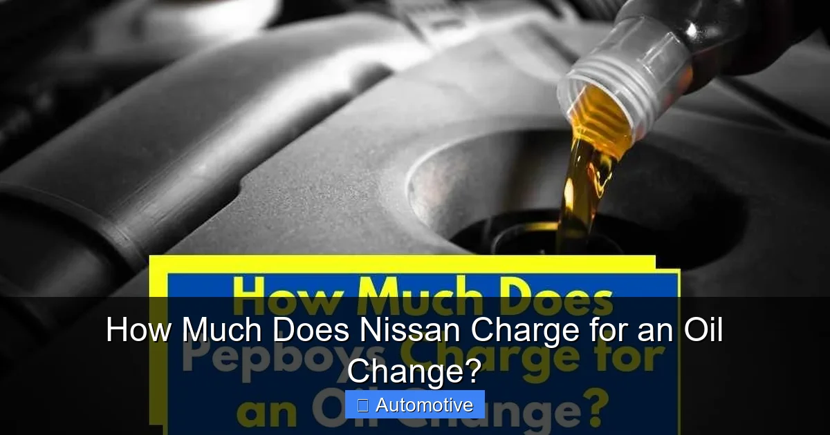 How Much Does Nissan Charge for an Oil Change?