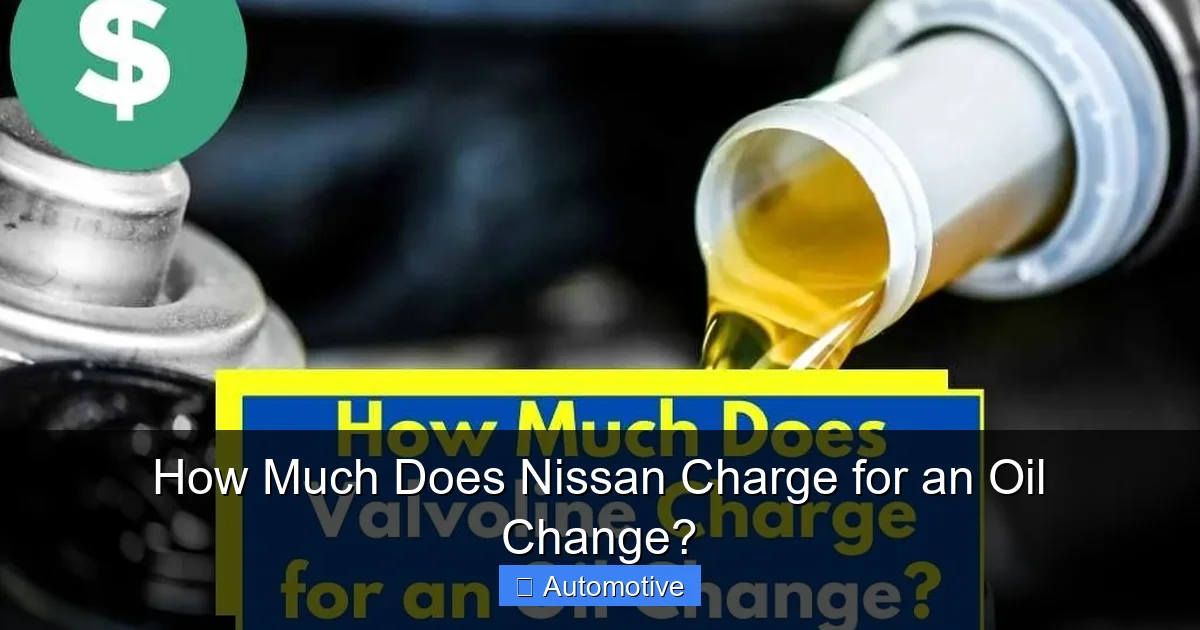 How Much Does Nissan Charge for an Oil Change?