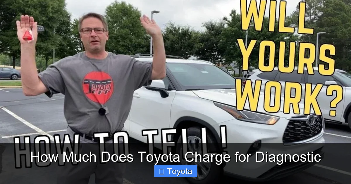 How Much Does Toyota Charge for Diagnostic