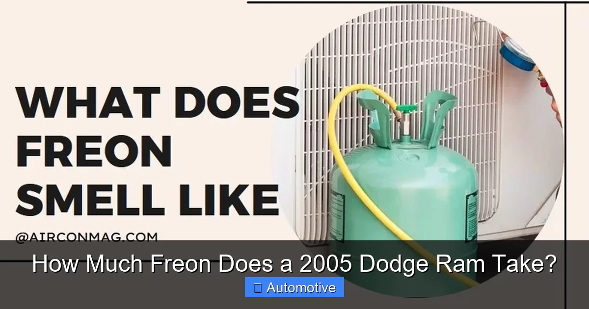 How Much Freon Does a 2005 Dodge Ram Take?