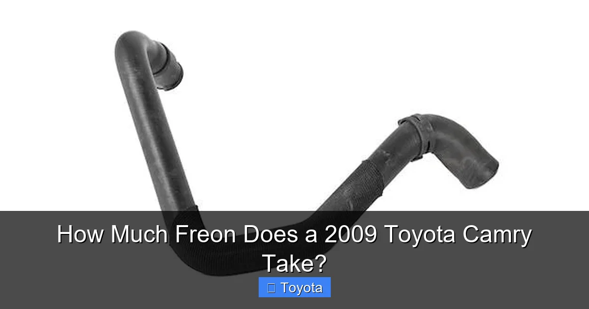 How Much Freon Does a 2009 Toyota Camry Take?
