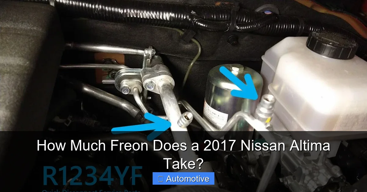 How Much Freon Does a 2017 Nissan Altima Take?