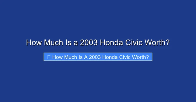 How Much Is a 2003 Honda Civic Worth?