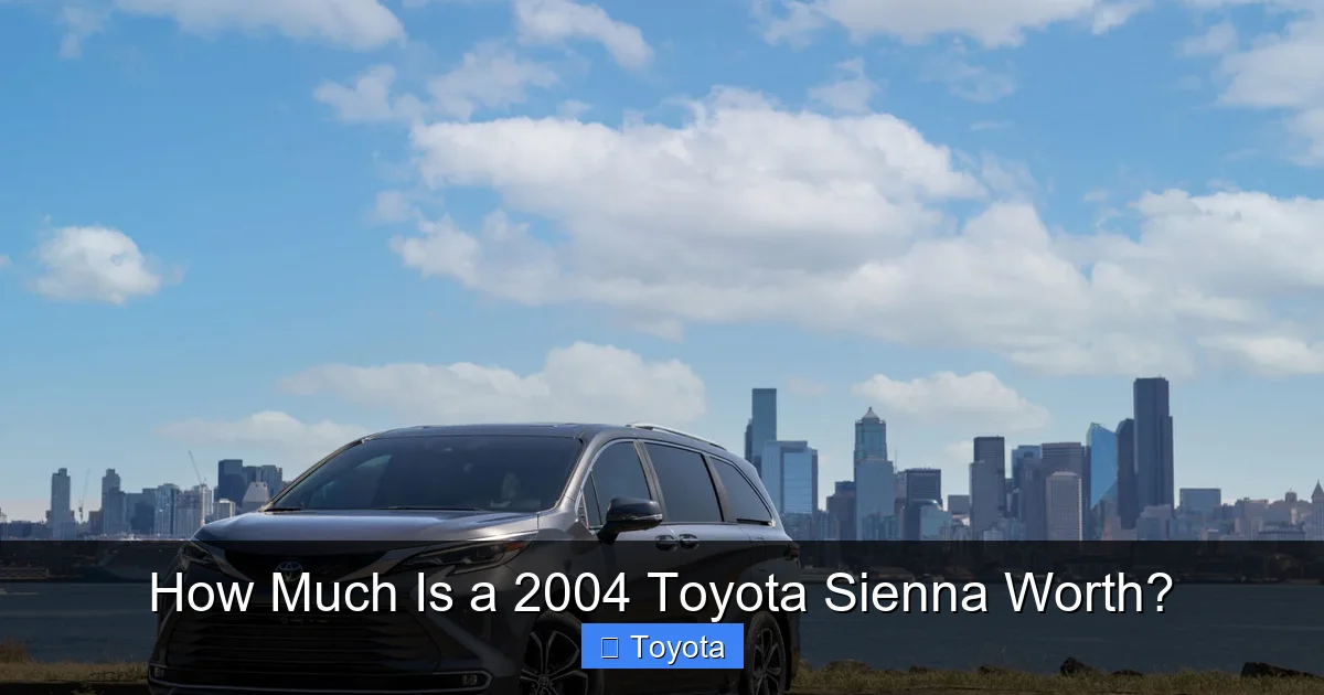 How Much Is a 2004 Toyota Sienna Worth?