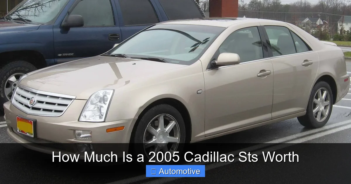 How Much Is a 2005 Cadillac Sts Worth