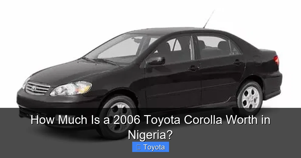 How Much Is a 2006 Toyota Corolla Worth in Nigeria?