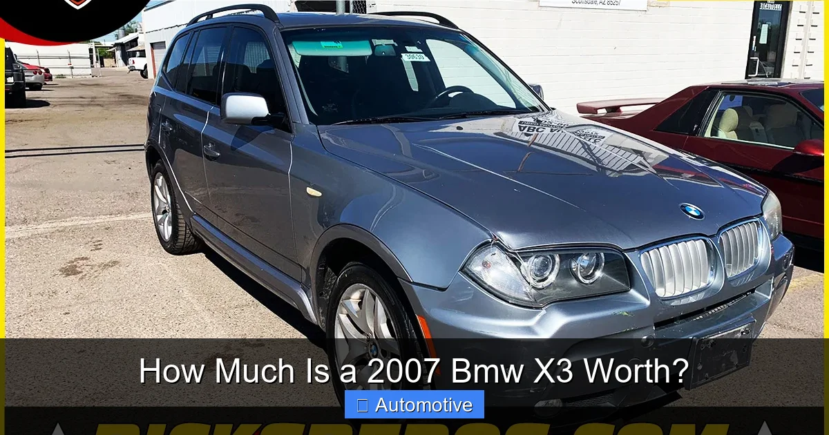 How Much Is a 2007 Bmw X3 Worth?