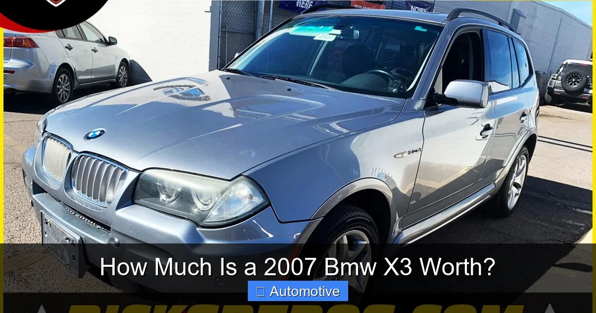 How Much Is a 2007 Bmw X3 Worth?