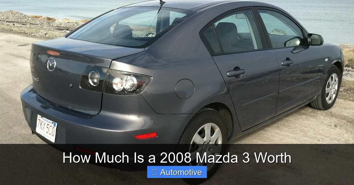 How Much Is a 2008 Mazda 3 Worth