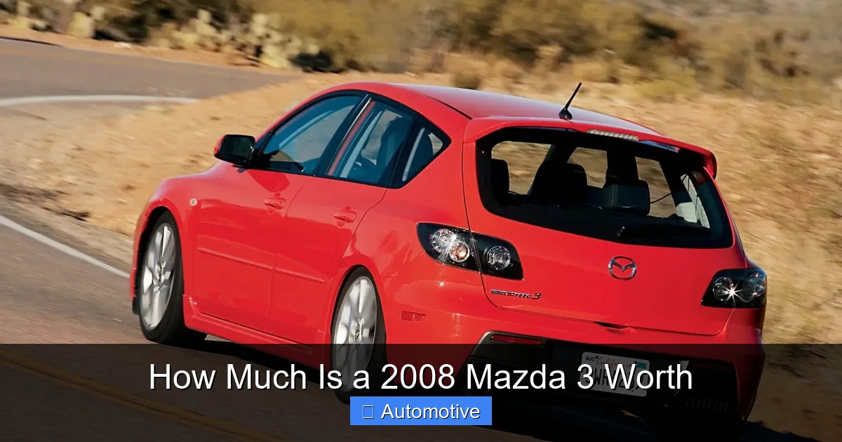 How Much Is a 2008 Mazda 3 Worth