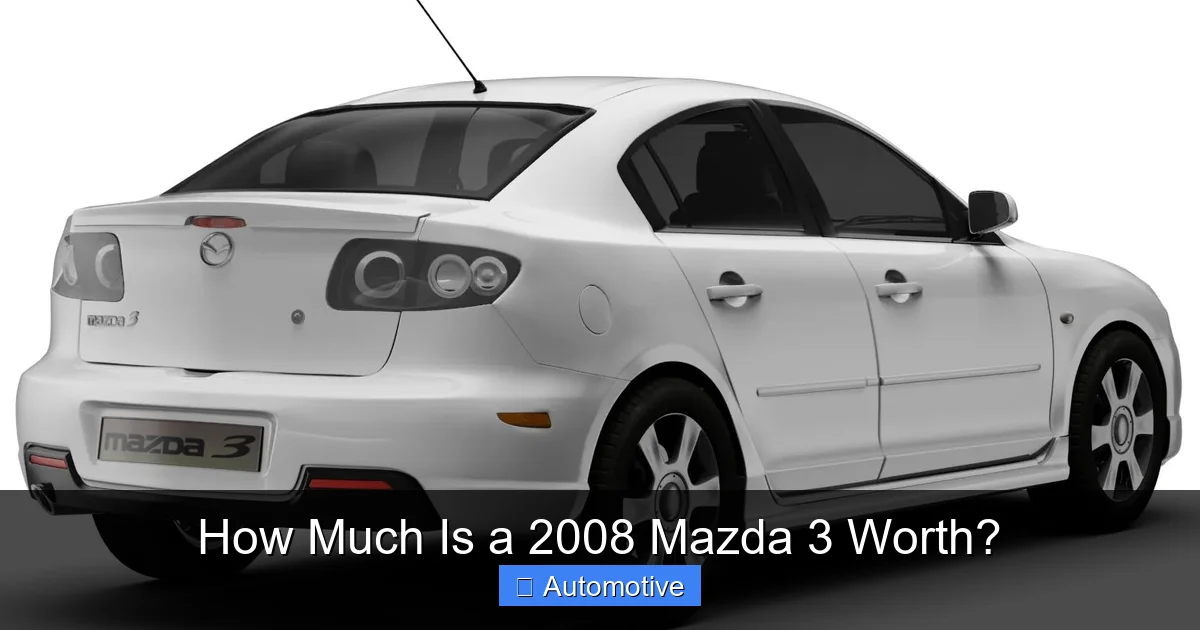 How Much Is a 2008 Mazda 3 Worth?
