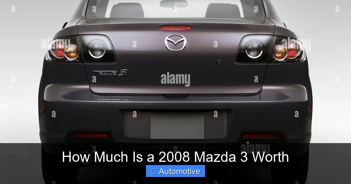 How Much Is a 2008 Mazda 3 Worth
