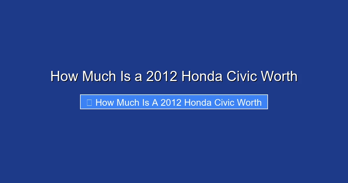 How Much Is a 2012 Honda Civic Worth