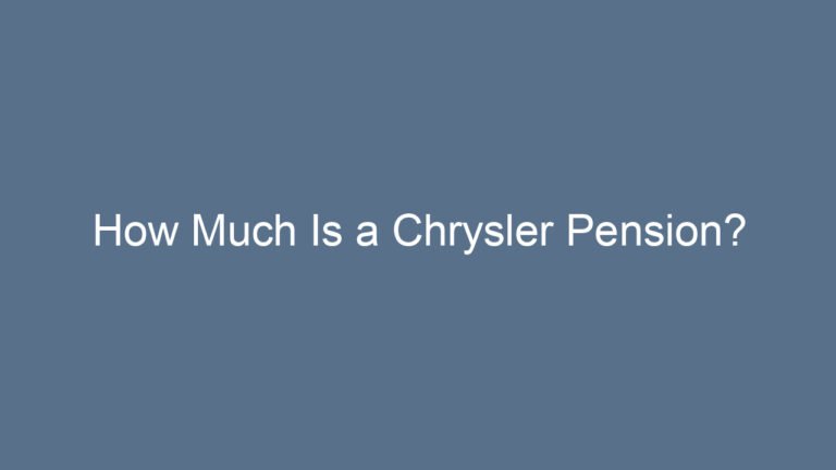 How Much Is a Chrysler Pension?