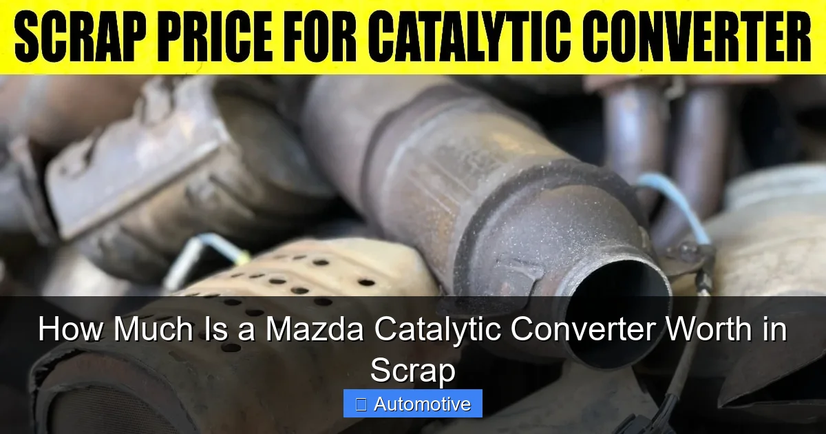 How Much Is a Mazda Catalytic Converter Worth in Scrap