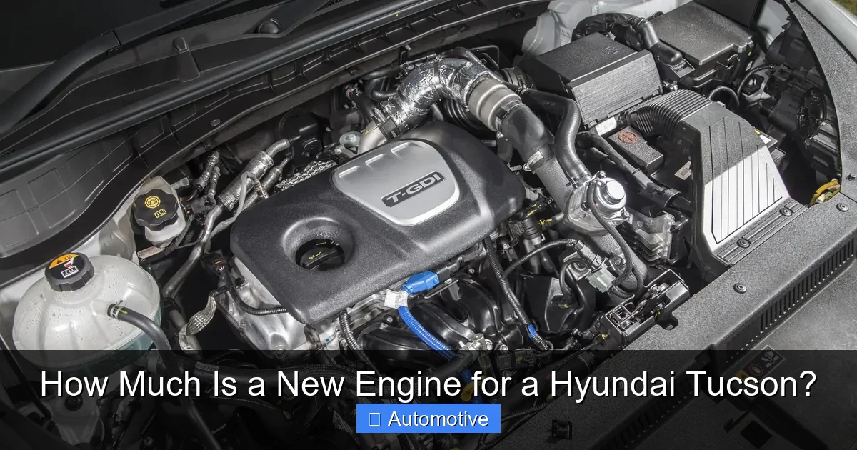 How Much Is a New Engine for a Hyundai Tucson?