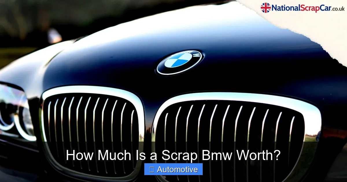 How Much Is a Scrap Bmw Worth?