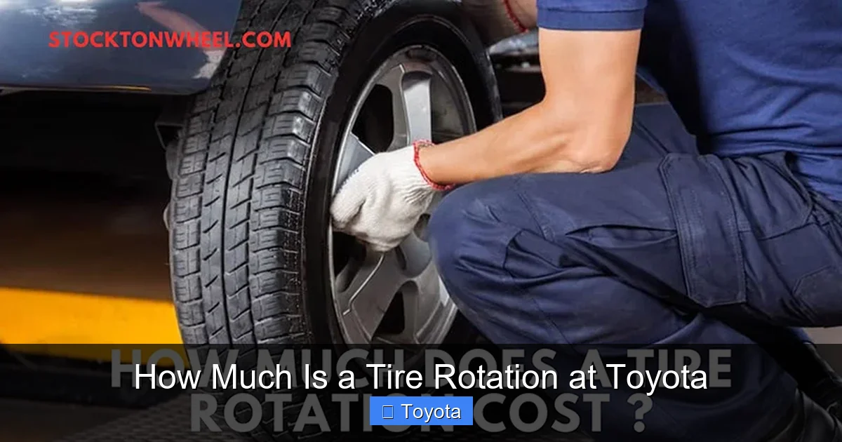How Much Is a Tire Rotation at Toyota