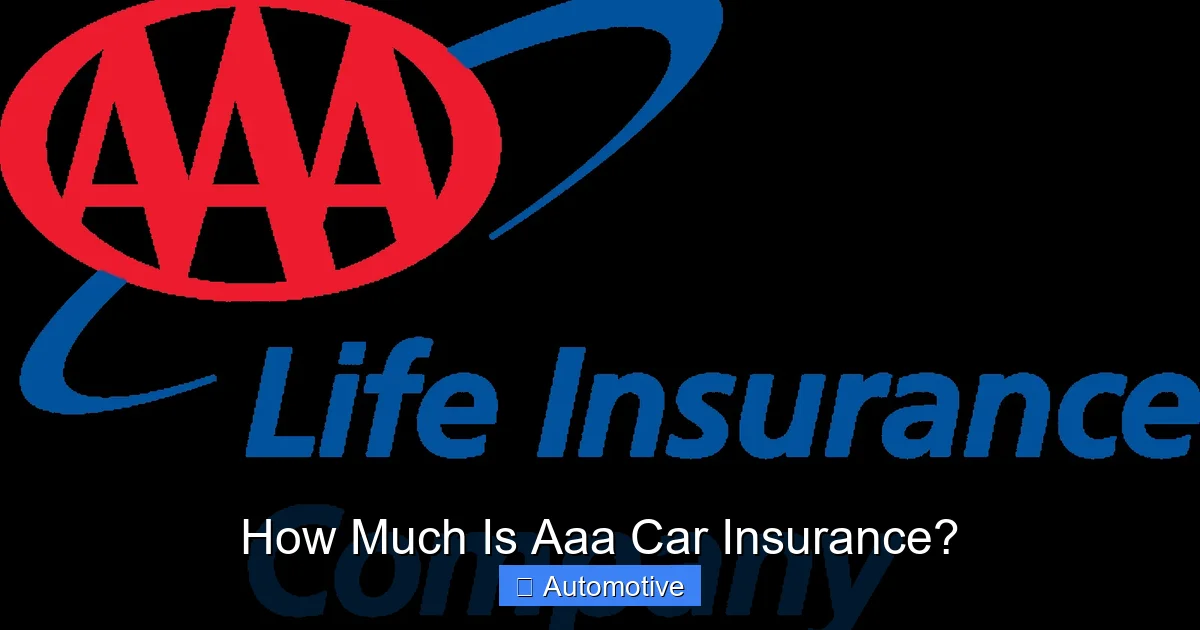 How Much Is Aaa Car Insurance?