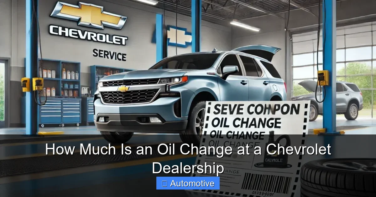 How Much Is an Oil Change at a Chevrolet Dealership