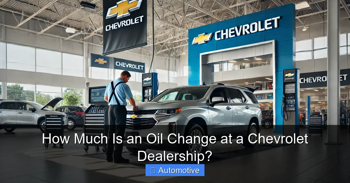 How Much Is an Oil Change at a Chevrolet Dealership?