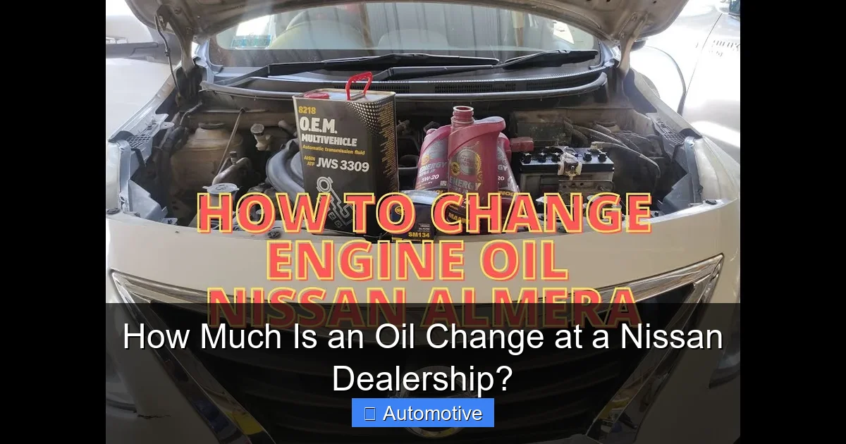 How Much Is an Oil Change at a Nissan Dealership?