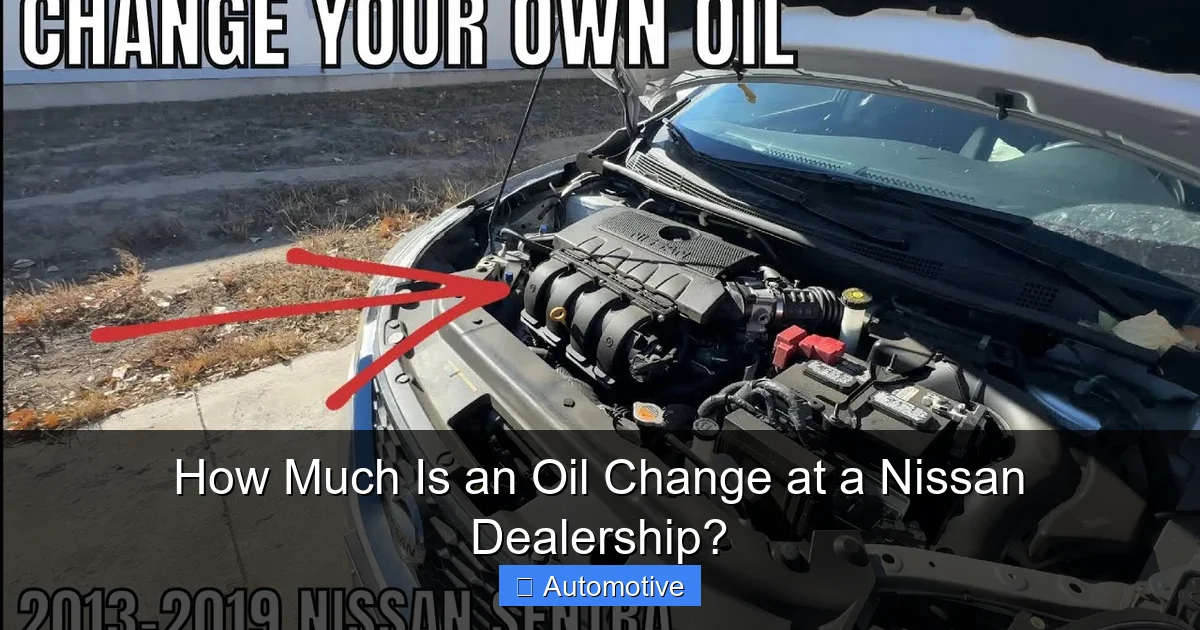 How Much Is an Oil Change at a Nissan Dealership?