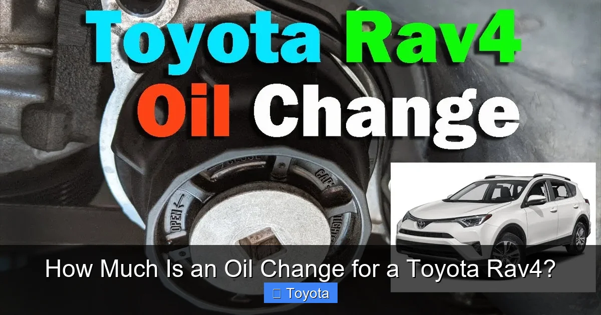 How Much Is an Oil Change for a Toyota Rav4?