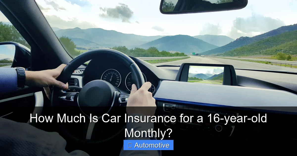 How Much Is Car Insurance for a 16-year-old Monthly?