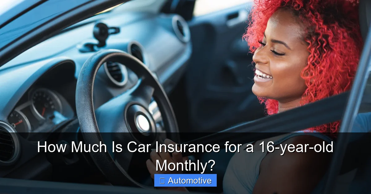 How Much Is Car Insurance for a 16-year-old Monthly?
