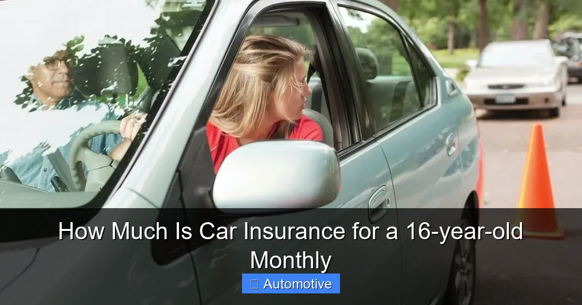 How Much Is Car Insurance for a 16-year-old Monthly