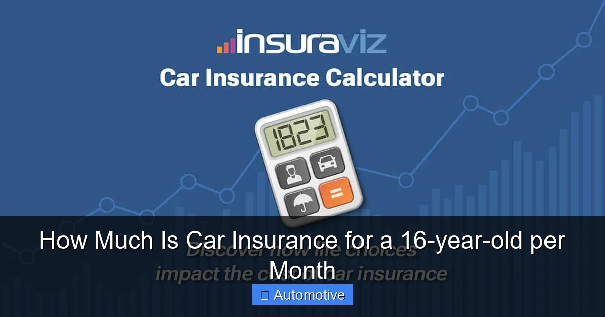 How Much Is Car Insurance for a 16-year-old per Month