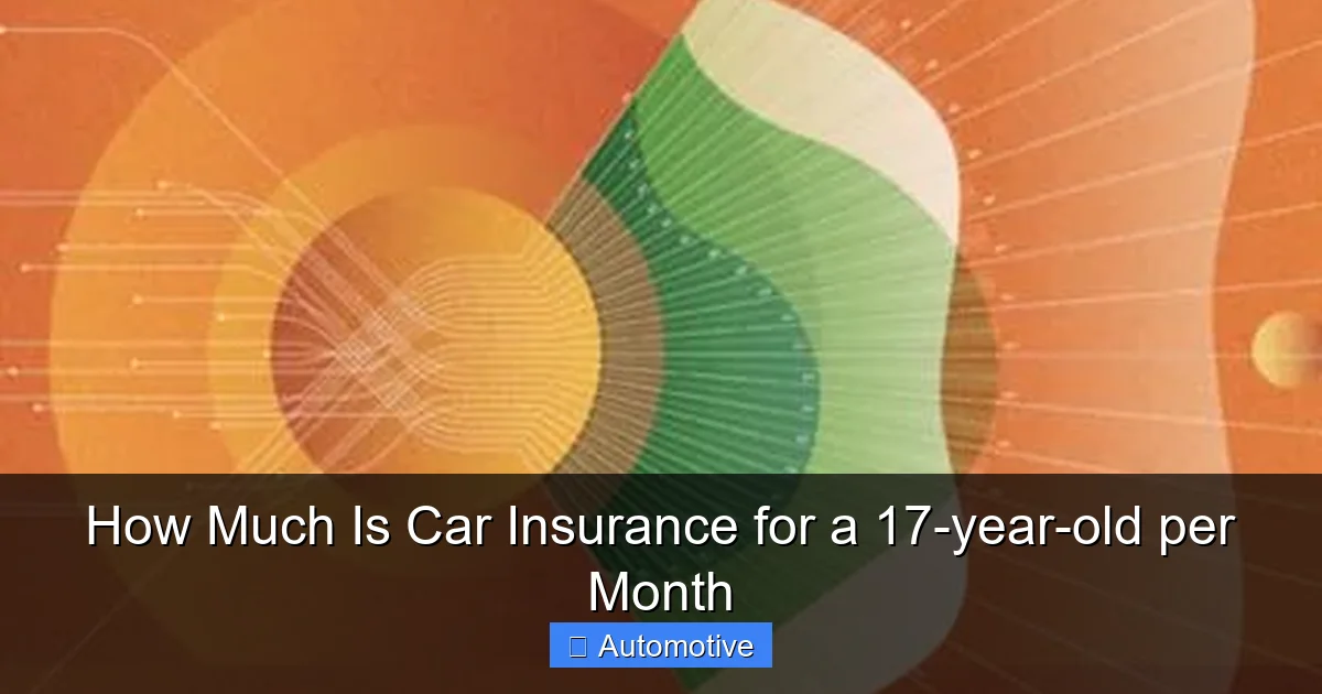 How Much Is Car Insurance for a 17-year-old per Month